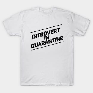 Introvert in Quarantine T-Shirt T-Shirt